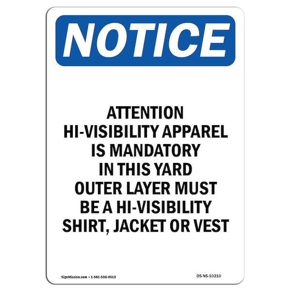 Safety Sign, OSHA Notice, 5" Height, Attention Hi-Visibility Apparel Sign, Portrait, 10PK